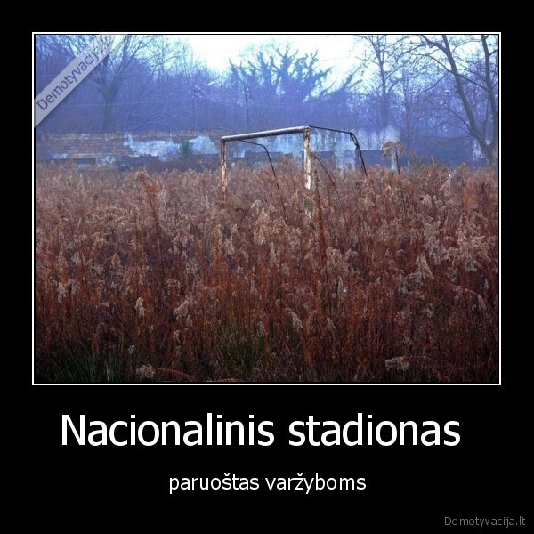 Nacionalinis stadionas  - paruoštas varžyboms