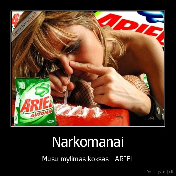 Narkomanai - Musu mylimas koksas - ARIEL