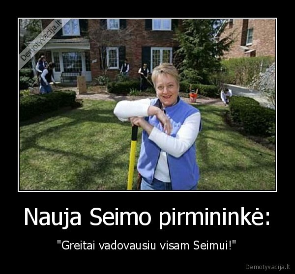 Nauja Seimo pirmininkė: - "Greitai vadovausiu visam Seimui!"