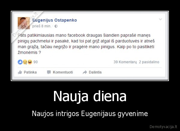 Nauja diena - Naujos intrigos Eugenijaus gyvenime