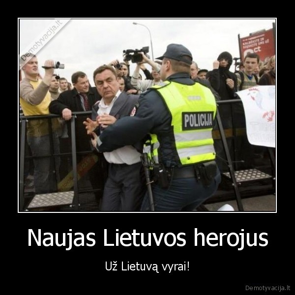 Naujas Lietuvos herojus - Už Lietuvą vyrai!