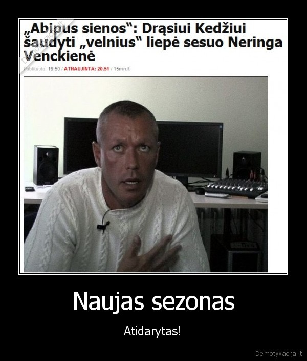 Naujas sezonas - Atidarytas!