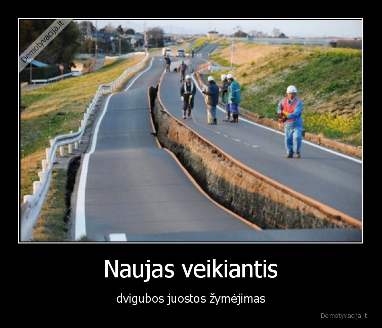 Naujas veikiantis - dvigubos juostos žymėjimas