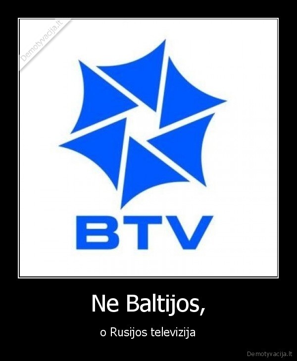 Ne Baltijos, - o Rusijos televizija