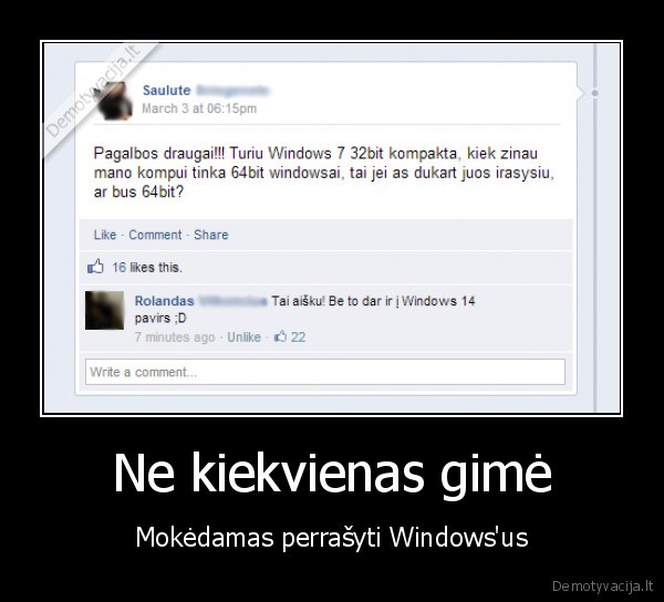 Ne kiekvienas gimė - Mokėdamas perrašyti Windows'us