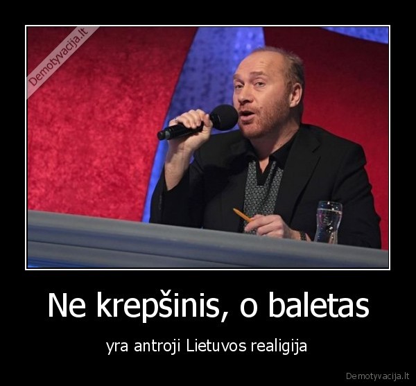 Ne krepšinis, o baletas - yra antroji Lietuvos realigija