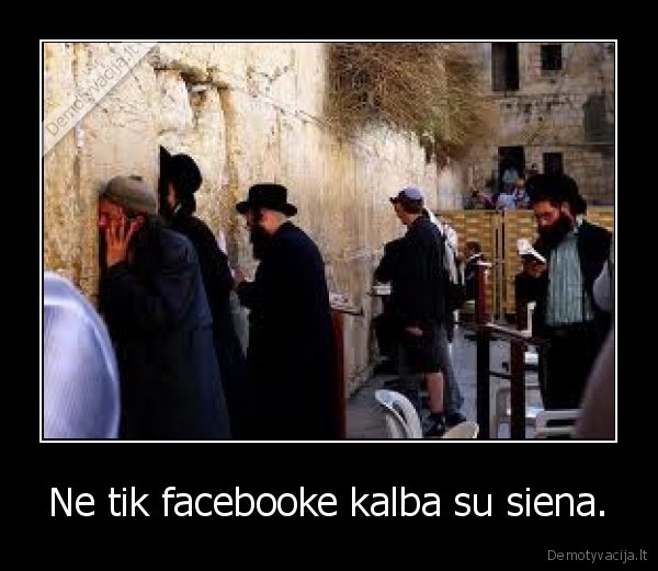 Ne tik facebooke kalba su siena. - 