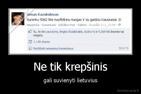 Ne tik krepšinis - gali suvienyti lietuvius