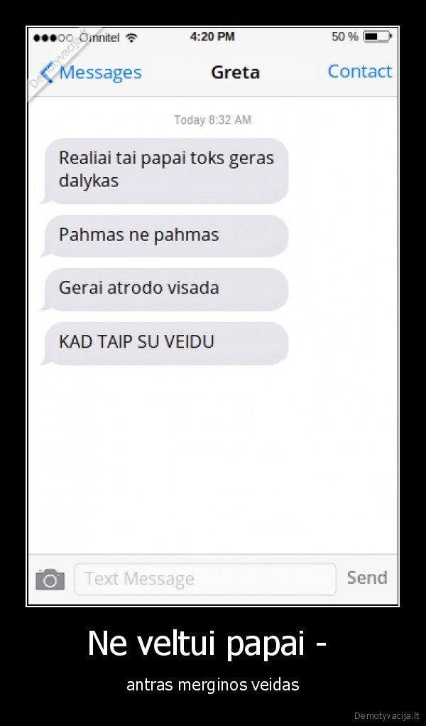 Ne veltui papai -  - antras merginos veidas