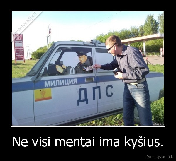 Ne visi mentai ima kyšius. - 