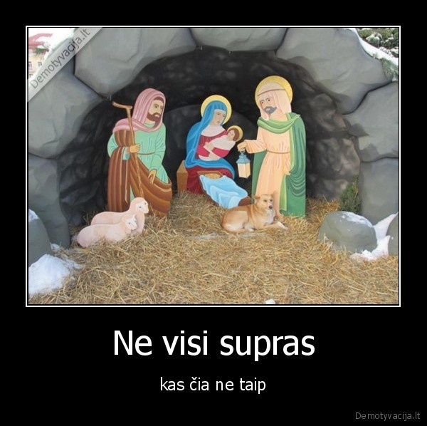 Ne visi supras - kas čia ne taip