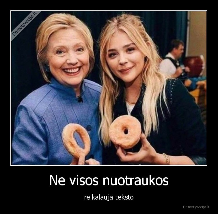 Ne visos nuotraukos - reikalauja teksto