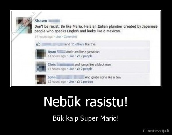 Nebūk rasistu! - Būk kaip Super Mario!