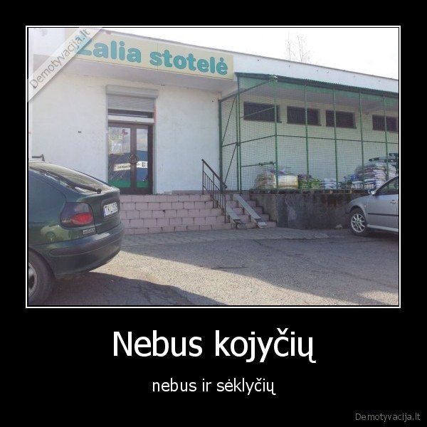 Nebus kojyčių - nebus ir sėklyčių