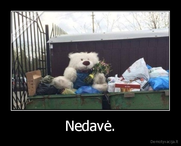 Nedavė. - 