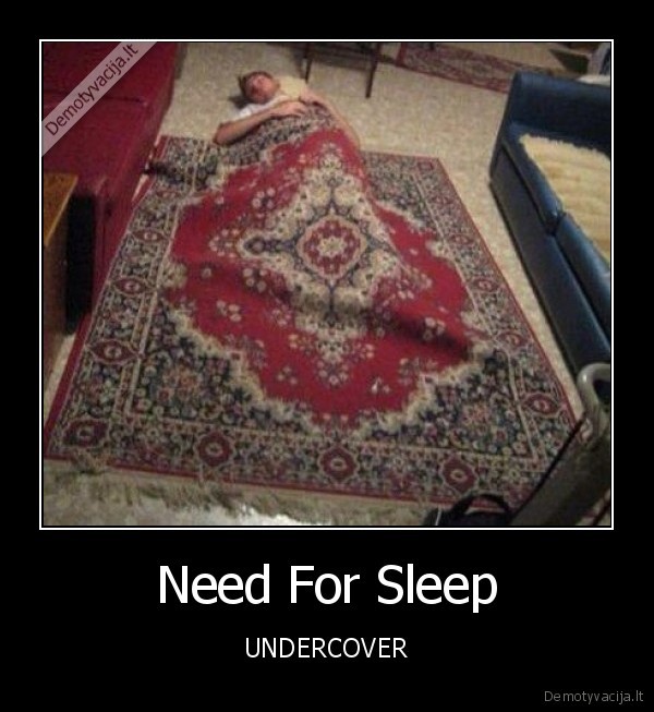 Need For Sleep - UNDERCOVER