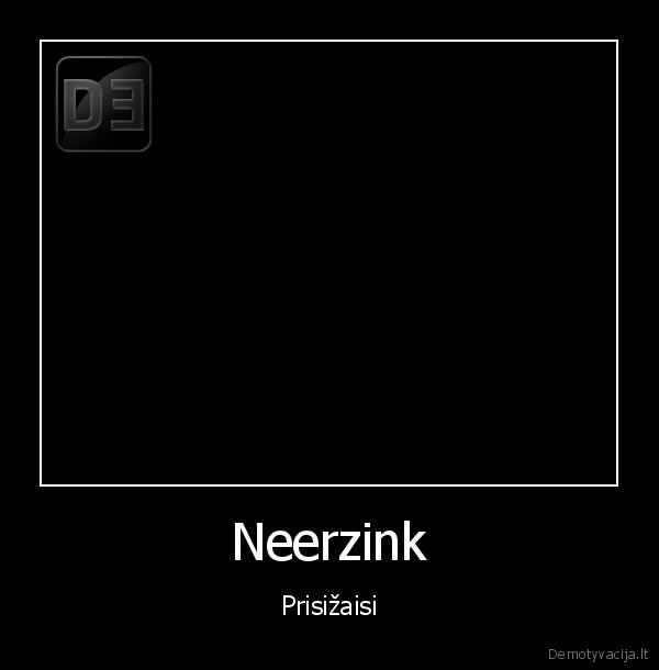 Neerzink - Prisižaisi