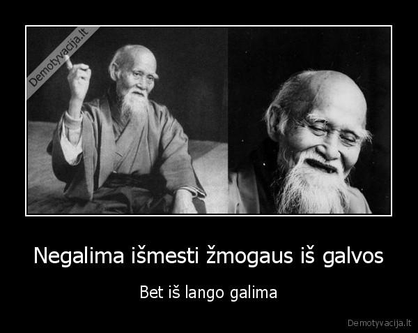 Negalima išmesti žmogaus iš galvos - Bet iš lango galima