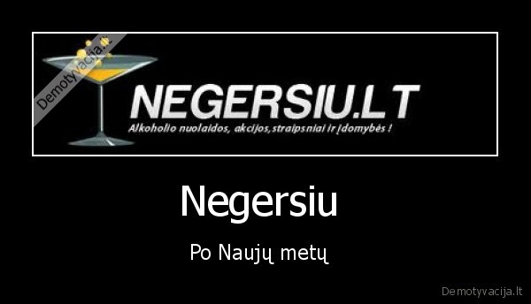 Negersiu  - Po Naujų metų  