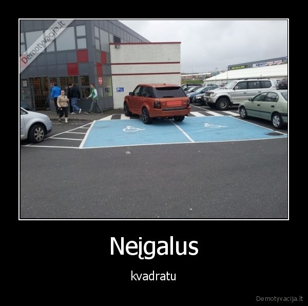 Neįgalus - kvadratu