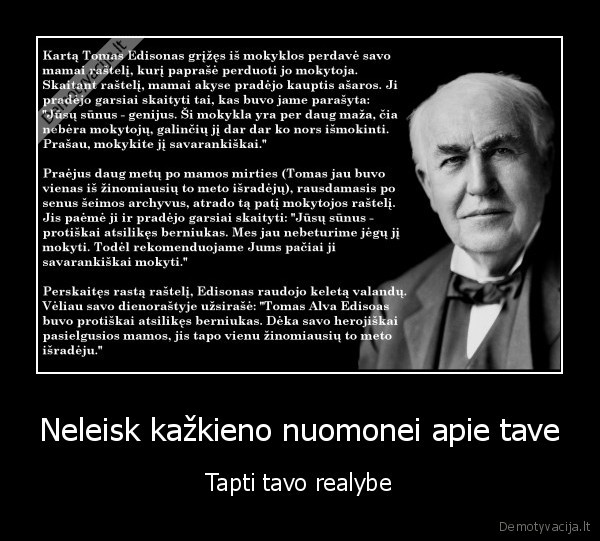 Neleisk kažkieno nuomonei apie tave - Tapti tavo realybe