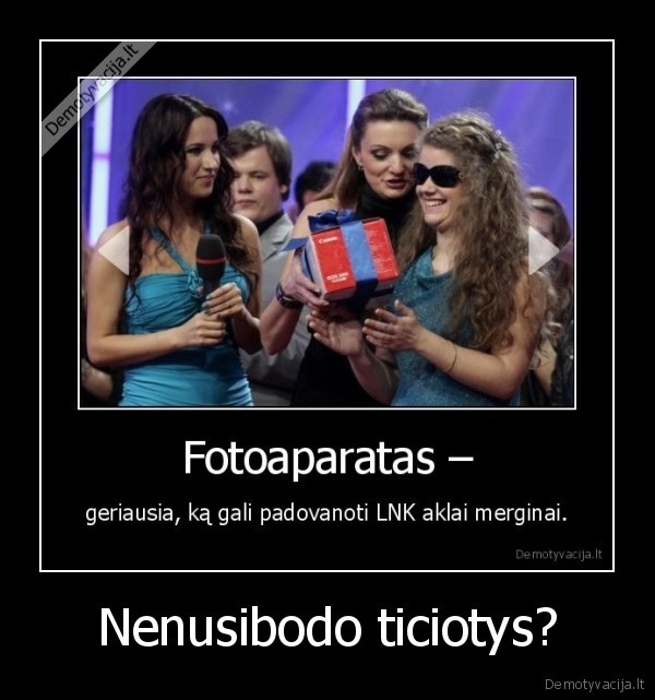 Nenusibodo ticiotys? - 