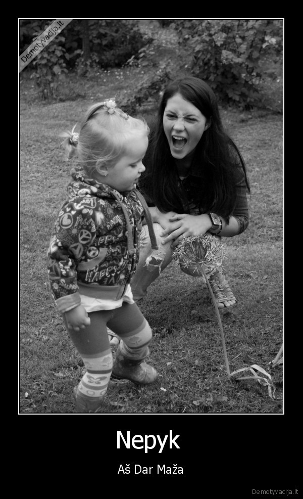 Nepyk  - Aš Dar Maža