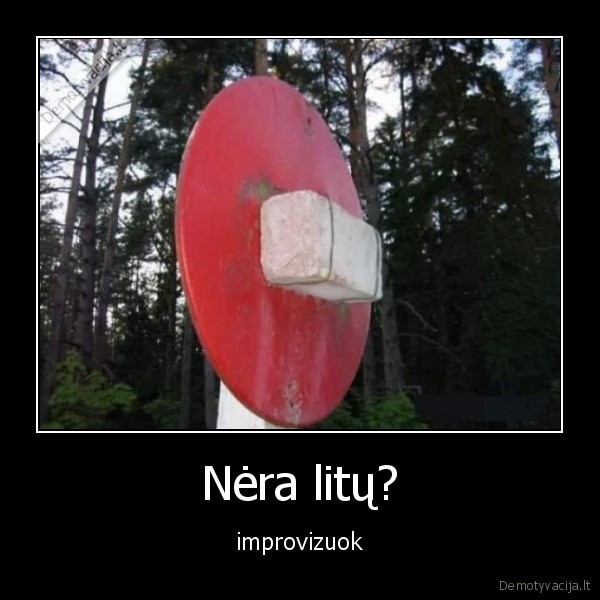 Nėra litų? - improvizuok