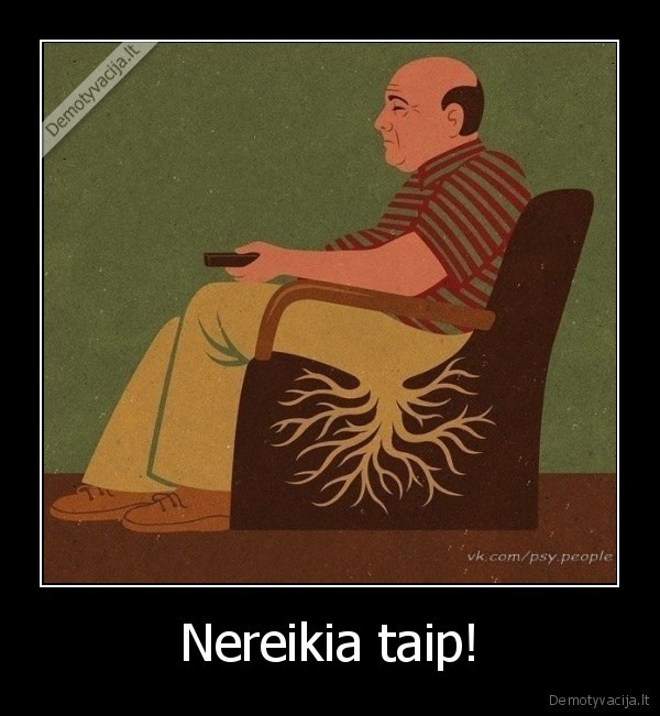 Nereikia taip! - 