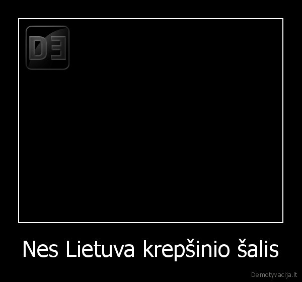 Nes Lietuva krepšinio šalis - 