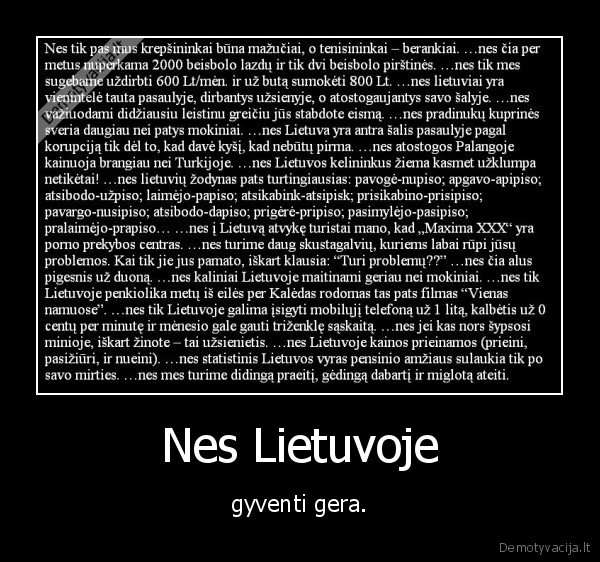 Nes Lietuvoje - gyventi gera.