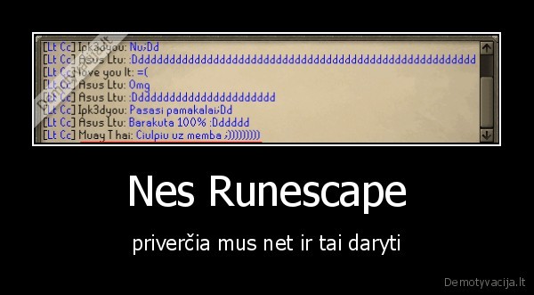 Nes Runescape - priverčia mus net ir tai daryti