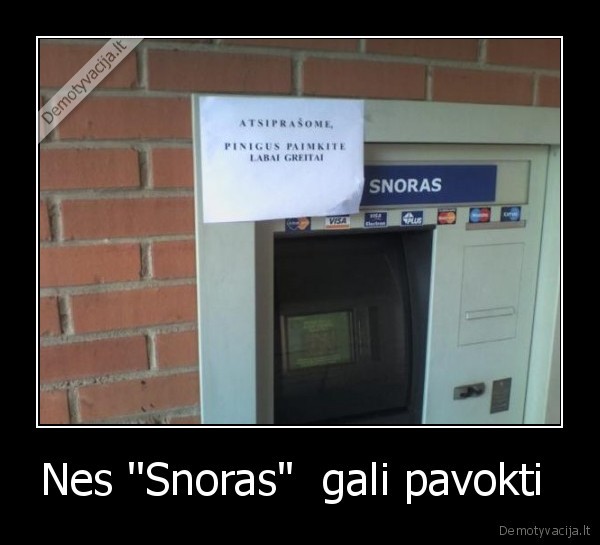 Nes ''Snoras"  gali pavokti  - 