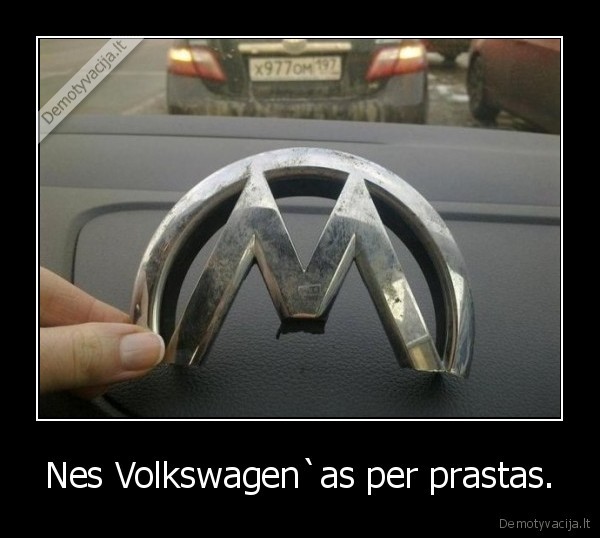 Nes Volkswagen`as per prastas. - 