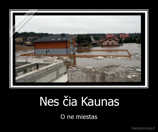 Nes čia Kaunas - O ne miestas