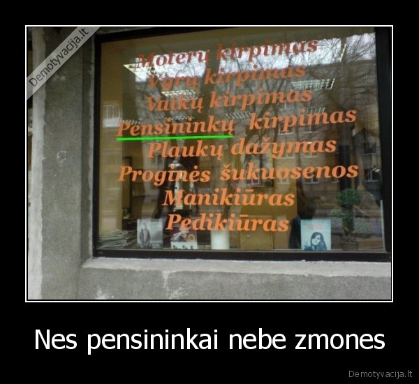 Nes pensininkai nebe zmones - 