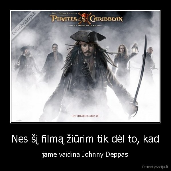 Nes šį filmą žiūrim tik dėl to, kad - jame vaidina Johnny Deppas