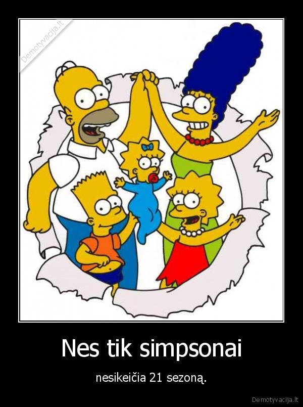 Nes tik simpsonai - nesikeičia 21 sezoną.