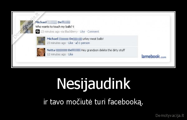 Nesijaudink - ir tavo močiutė turi facebooką.