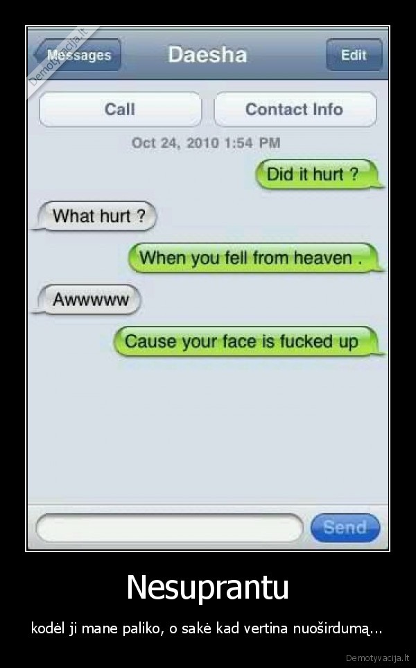 Nesuprantu - kodėl ji mane paliko, o sakė kad vertina nuoširdumą...