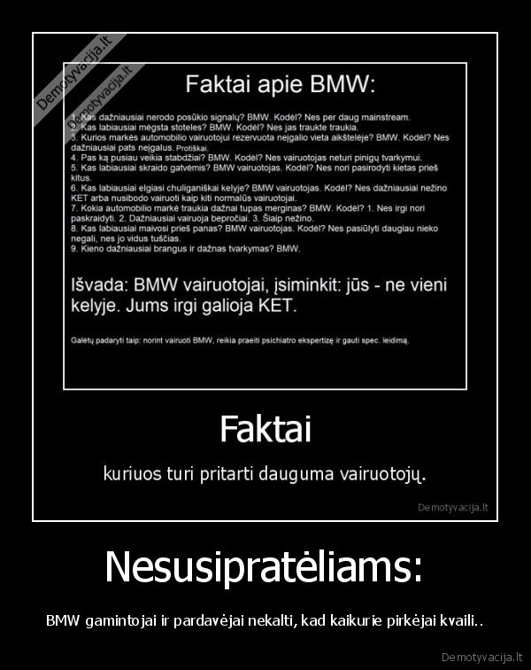 Nesusipratėliams: - BMW gamintojai ir pardavėjai nekalti, kad kaikurie pirkėjai kvaili..