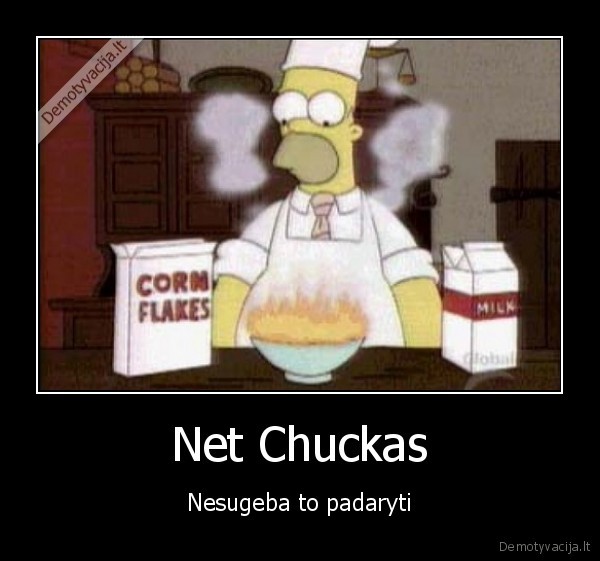 Net Chuckas - Nesugeba to padaryti