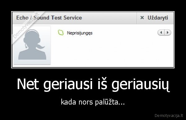 Net geriausi iš geriausių - kada nors palūžta...