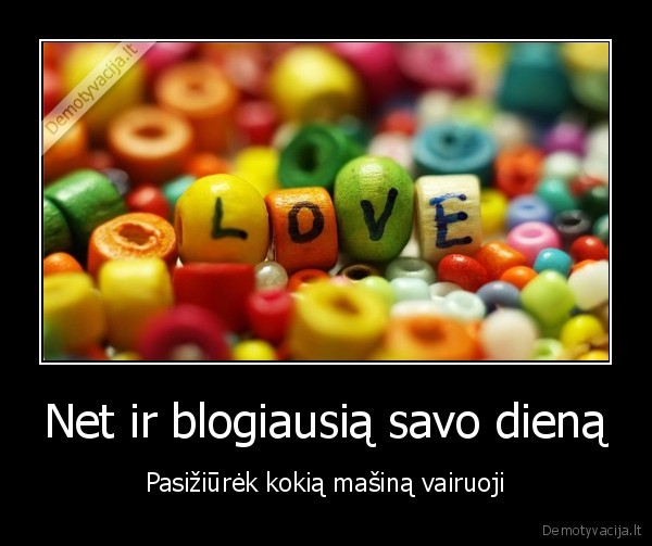 Net ir blogiausią savo dieną - Pasižiūrėk kokią mašiną vairuoji