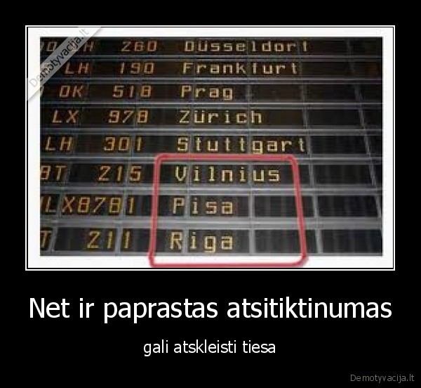 Net ir paprastas atsitiktinumas - gali atskleisti tiesa