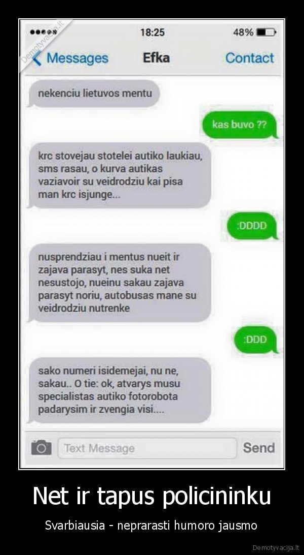 Net ir tapus policininku - Svarbiausia - neprarasti humoro jausmo