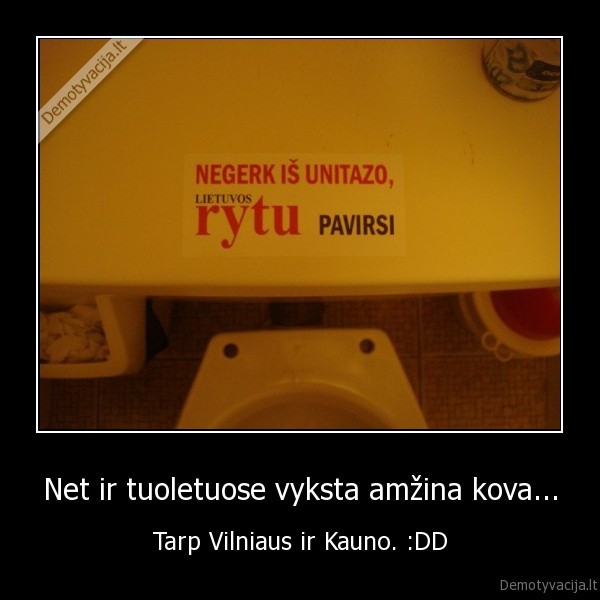 Net ir tuoletuose vyksta amžina kova... - Tarp Vilniaus ir Kauno. :DD