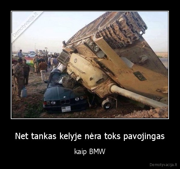 Net tankas kelyje nėra toks pavojingas - kaip BMW