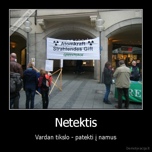 Netektis - Vardan tikslo - patekti į namus