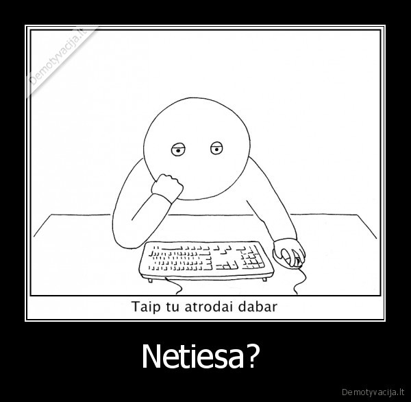 Netiesa?  - 